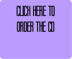 CLICK HERE TOORDER THE CD